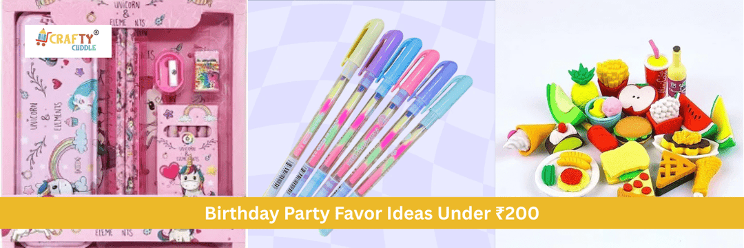 Birthday Party Favor Ideas Under ₹200 - CRAFTY CUDDLE
