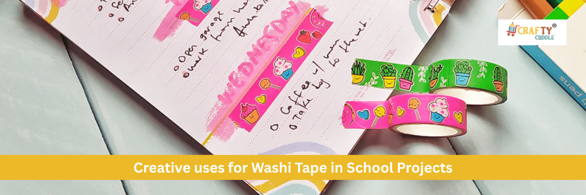 Creative uses for Washi Tape in School Projects - CRAFTY CUDDLE