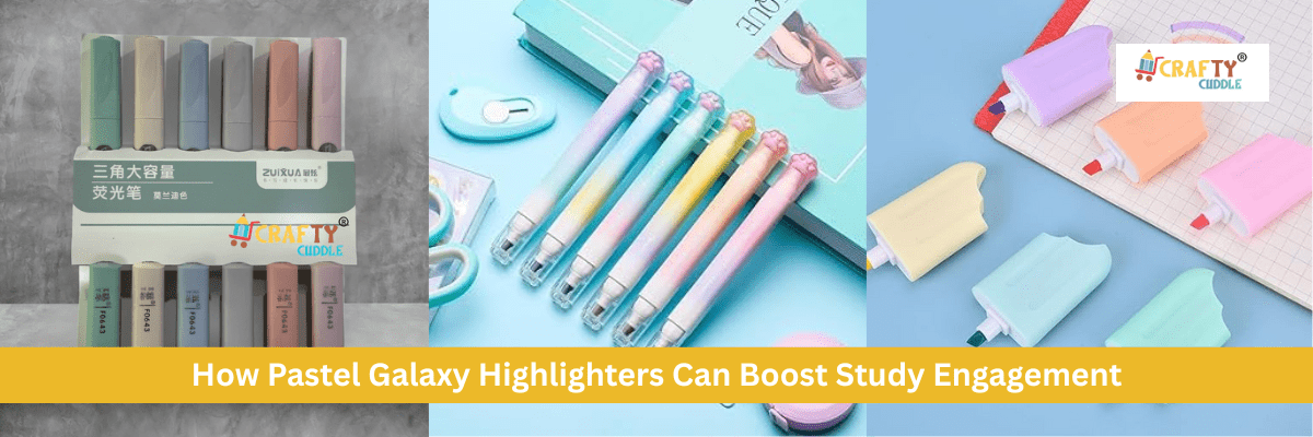 How Pastel Galaxy Highlighters Can Boost Study Engagement - CRAFTY CUDDLE